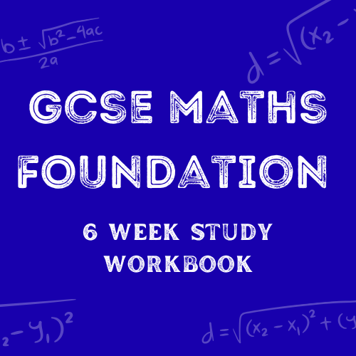 GCSE Foundation Maths: 6 Week Workbook